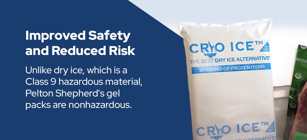 Improved safety and reduced risk with Pelton Shepherd's dry ice alternatives.